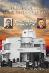 Book cover of The Art Deco Mansion in St Lucia by Unknown