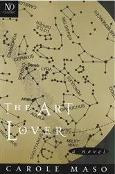 Book cover of The Art Lover: A Novel by Carole Maso