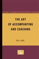 Book cover of The Art of Accompanying and Coaching by Kurt Adler