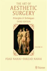 Book cover of The Art of Aesthetic Surgery: Breast and Body Surgery, Third Edition - Volume 3 (3rd ed.) by Foad Nahai