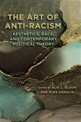 Book cover of The Art of Anti-Racism by Alix L. Olson