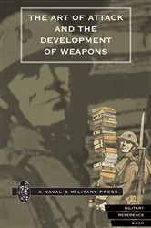 Book cover of The Art of Attack and the Development of Weapons by H. S. Cowper