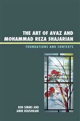 Book cover of The Art of Avaz and Mohammad Reza Shajarian by Rob Simms