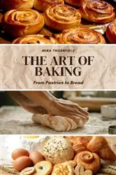 Book cover of The Art of Baking by Mira Thornfield