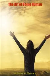 Book cover of The Art of Being Human by William McNamara
