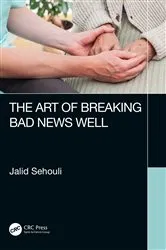 Book cover of The Art of Breaking Bad News Well by Jalid Sehouli