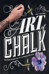 Book cover of The Art of Chalk by Tracy Lee Stum