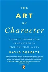 Book cover of The Art of Character by David Corbett