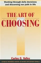 Book cover of The Art of Choosing by Carlos G. Valles