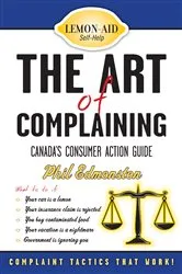 Book cover of The Art of Complaining (2nd ed.) by Phil Edmonston