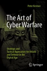Book cover of The Art of Cyber Warfare by Peter Kestner