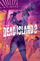 Book cover of The Art of Dead Island 2 by Alex Calvin