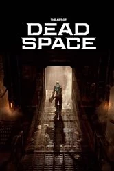 Book cover of The Art of Dead Space by Motive Studio