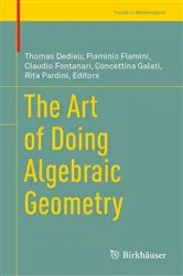 Book cover of The Art of Doing Algebraic Geometry by Thomas Dedieu