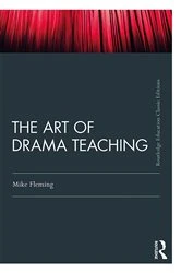 Book cover of The Art Of Drama Teaching (2nd ed.) by Mike Fleming