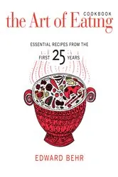 Book cover of The Art of Eating Cookbook by Edward Behr