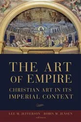 Book cover of The Art of Empire by Robin Margaret Jensen