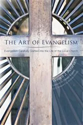 Book cover of The Art of Evangelism by William J. Abraham
