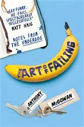 Book cover of The Art of Failing by Anthony McGowan