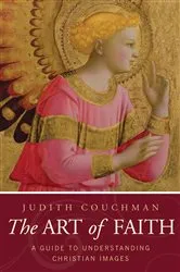 Book cover of The Art of Faith by Judith Couchman