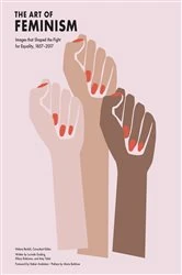 Book cover of The Art of Feminism by Helena Reckitt