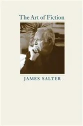 Book cover of The Art of Fiction by James Salter