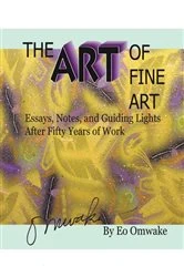Book cover of The Art of Fine Art by Eo Omwake