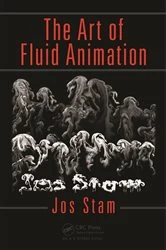 Book cover of The Art of Fluid Animation by Jos Stam