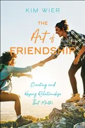 Book cover of The Art of Friendship by Kim Wier