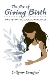 Book cover of The Art of Giving Birth by Sallyann Beresford