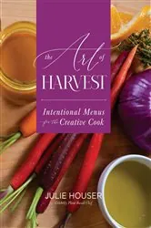 Book cover of The Art Of Harvest by Julie Houser
