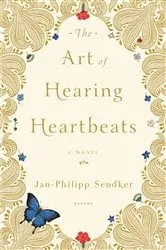 Book cover of The Art of Hearing Heartbeats by Jan-Philipp Sendker