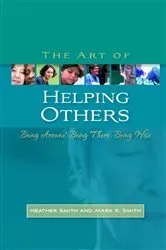 Book cover of The Art of Helping Others by Mark K. Smith