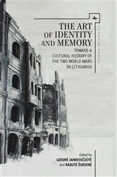Book cover of The Art of Identity and Memory by Giedrė Jankevičiūtė