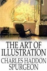 Book cover of The Art of Illustration by Charles Haddon Spurgeon