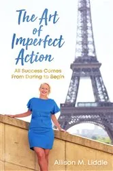 Book cover of The Art of Imperfect Action by Allison M Liddle