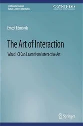 Book cover of The Art of Interaction by Ernest Edmonds