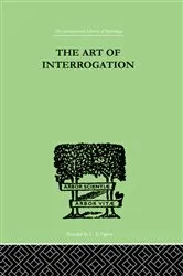 Book cover of The Art Of Interrogation by E R Hamilton
