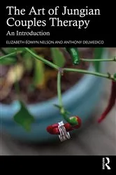 Book cover of The Art of Jungian Couples Therapy by Elizabeth Éowyn Nelson