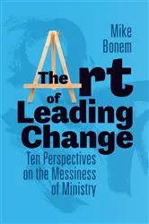 Book cover of The Art of Leading Change by Mike Bonem