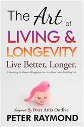 Book cover of The Art of Living and Longevity by Unknown