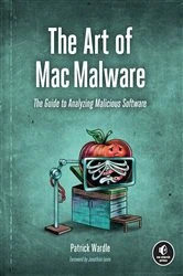 Book cover of The Art of Mac Malware, Volume 1 by Patrick Wardle