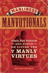 Book cover of The Art of Manliness - Manvotionals by Unknown