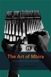Book cover of The Art of Mbira by Paul F. Berliner