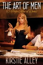 Book cover of The Art of Men (I Prefer Mine al Dente) by Kirstie Alley