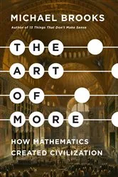 Book cover of The Art of More by Michael Brooks