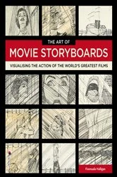 Book cover of The Art of Movie Storyboards by Fionnuala Halligan