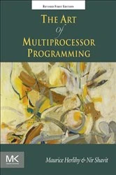 Book cover of The Art of Multiprocessor Programming, Revised Reprint by Maurice Herlihy