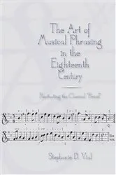 Book cover of The Art of Musical Phrasing in the Eighteenth Century by Stephanie Vial
