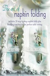 Book cover of The Art of Napkin Folding by Peters & Small Ryland